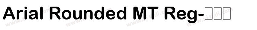 Arial Rounded MT Reg字体转换 Arial Rounded MT Reg字体转换